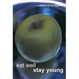 Eat Well, Stay Young by Montignac, Michel Paperback Book
