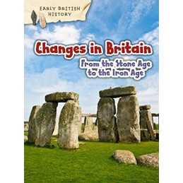 Changes in Britain from the Stone Age ..., Claire Throp