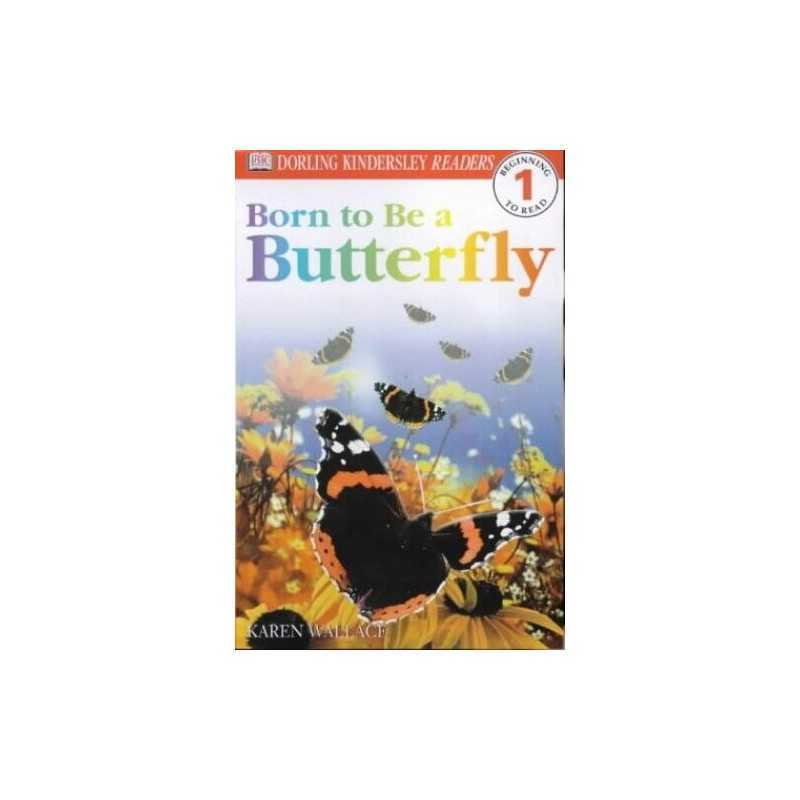 Born to be a Butterfly (DK Readers Level 1) by Wallace, Karen Paperback Book The
