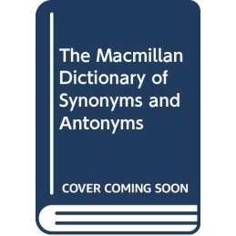 The Macmillan Dictionary Of Synonyms And Antonyms Paperback Book  Fast