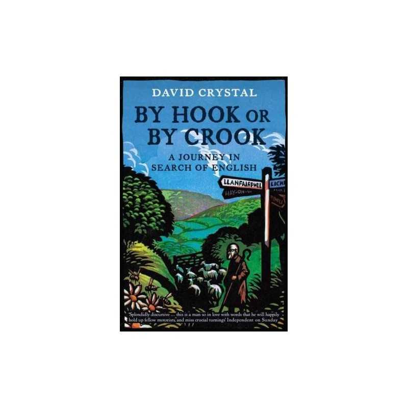 By Hook Or By Crook: A Journey in Search of English by Crystal, David Paperback