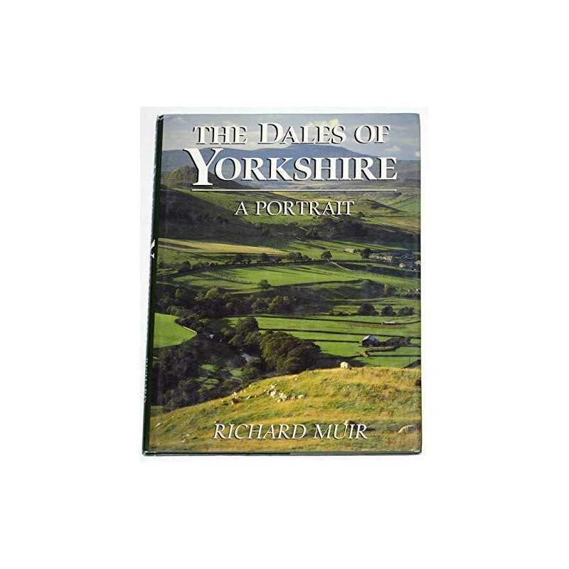 The Dales of Yorkshire: A Portrait by Muir, Richard Hardback Book  Fast