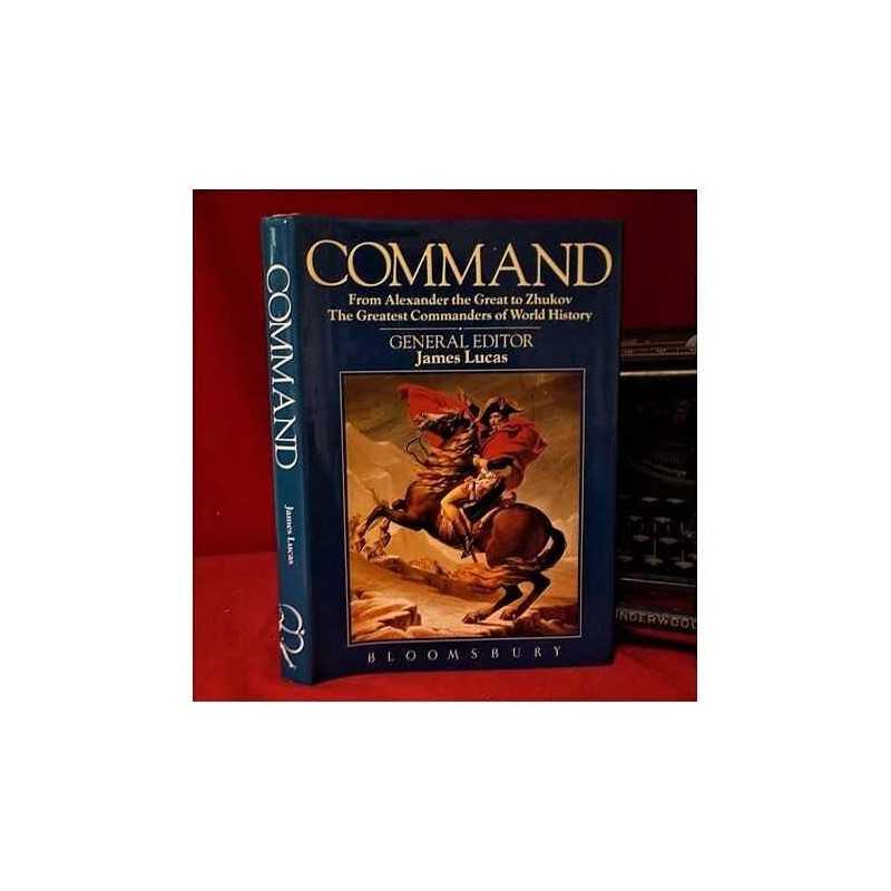 Command: From Alexander the Great to Zhukov Hardback Book