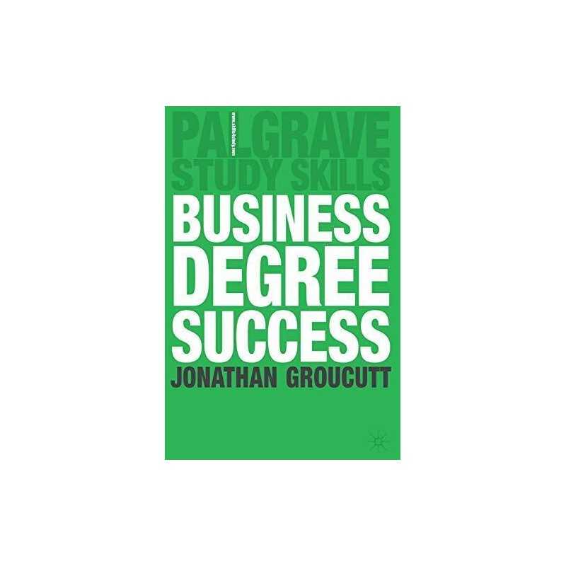Business Degree Success: A Practical Study Gu... by Groucutt, Jonathan Paperback