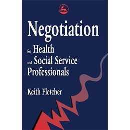 Negotiation for Health and Social Service Profess... by Keith Fletcher Paperback