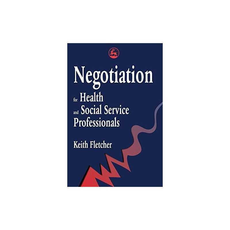 Negotiation for Health and Social Service Profess... by Keith Fletcher Paperback