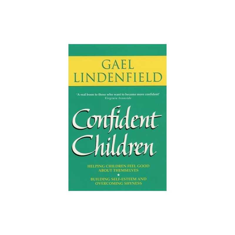 Confident Children: Parents Guide to Helping ... by Lindenfield, Gael Paperback