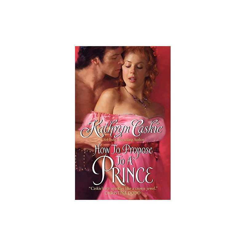 How to Propose to a Prince (Royle Sisters) by Caskie, Kathryn Paperback Book The