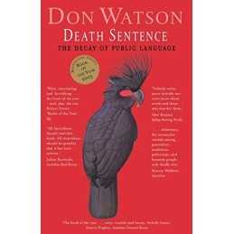 Death Sentence: The Decay of Public Language by don-watson Book  Fast