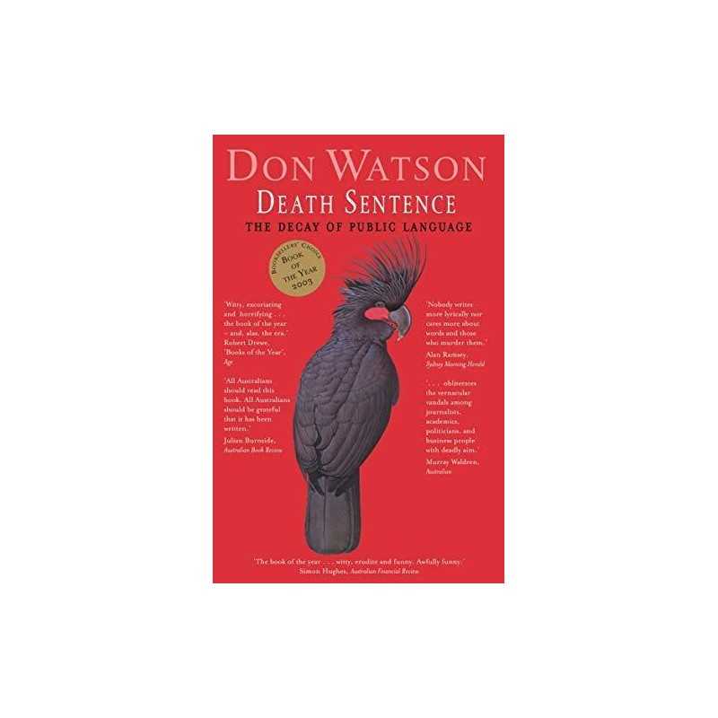 Death Sentence: The Decay of Public Language by don-watson Book  Fast