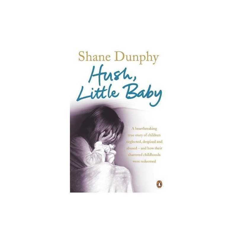 Hush, Little Baby by Dunphy, Shane Paperback Book