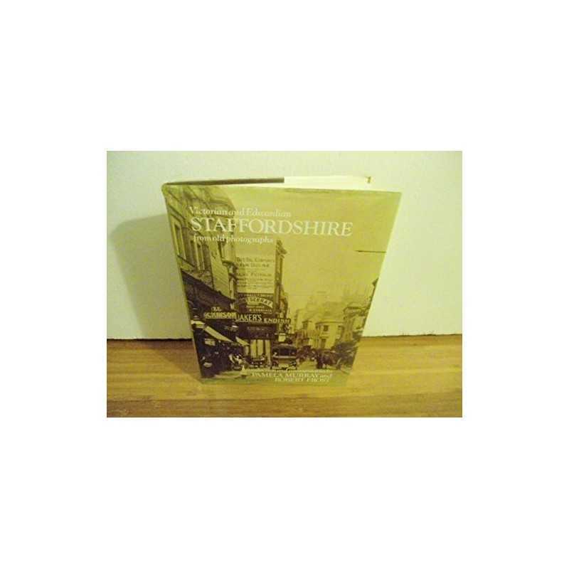Victorian and Edwardian Staffordshire from Old Phot... by Frost, Robert Hardback