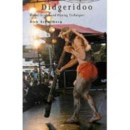 Didgeridoo: Ritual Origins and Playing Techniques by Schellberg, Dirk Paperback