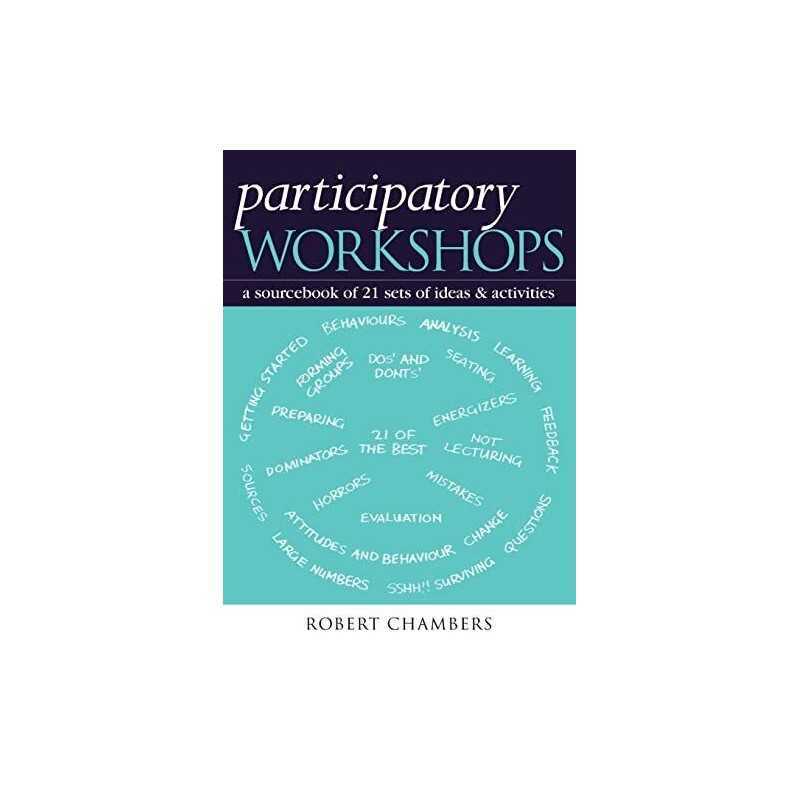 Participatory Workshops: A Sourcebook of 21 Set... by Chambers, Robert Paperback