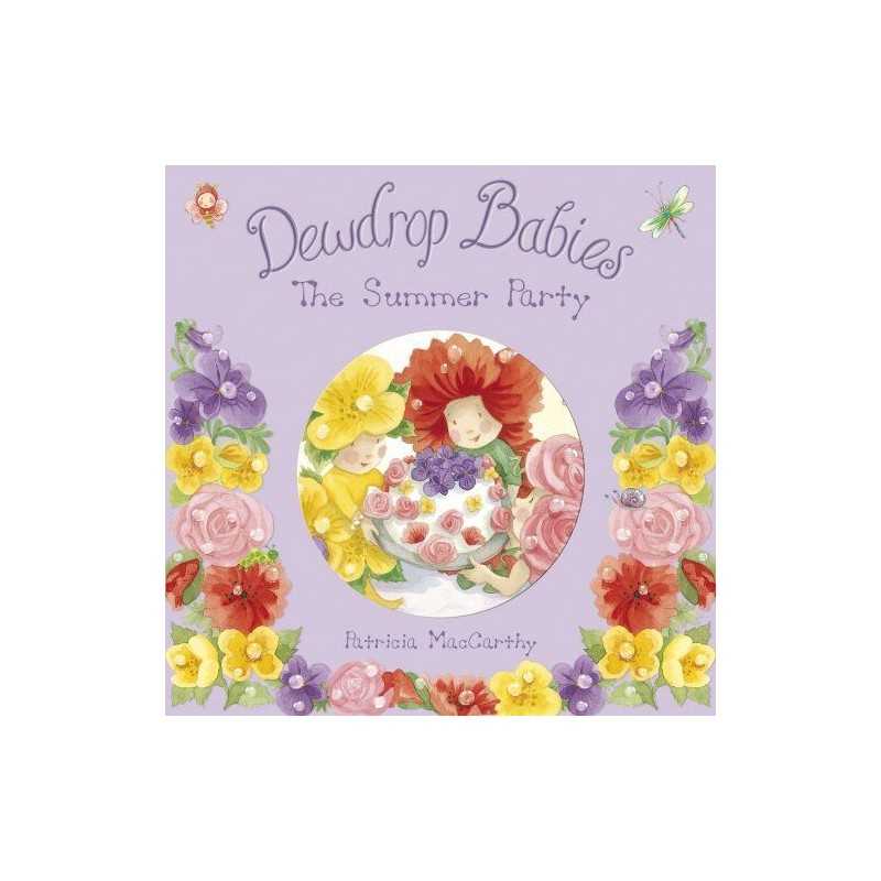 Dewdrop Babies: The Summer Party by MacCarthy, Patricia Paperback Book
