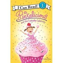 Pinkalicious and the Cupcake Calamity (I Can Read Level 1) by Kann, Victoria The