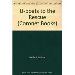 U-boats to the Rescue (Coronet Books), Peillard, Leonce