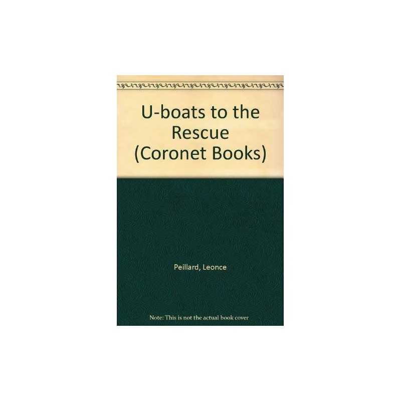 U-boats to the Rescue (Coronet Books), Peillard, Leonce