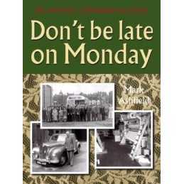 Dont be Late on Monday: Life in a Nottingham Lac... by Ashfield, Mark Paperback