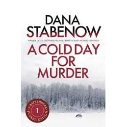 A COLD DAY FOR MURDER: A Kate Shugak Investigation: Volume 1 by Stabenow, Dana