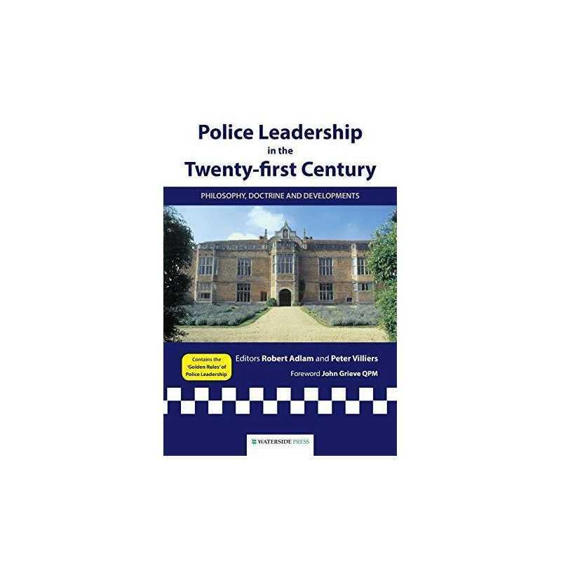 Police Leadership in the 21st Century: Philosophy... by Peter Villiers Paperback