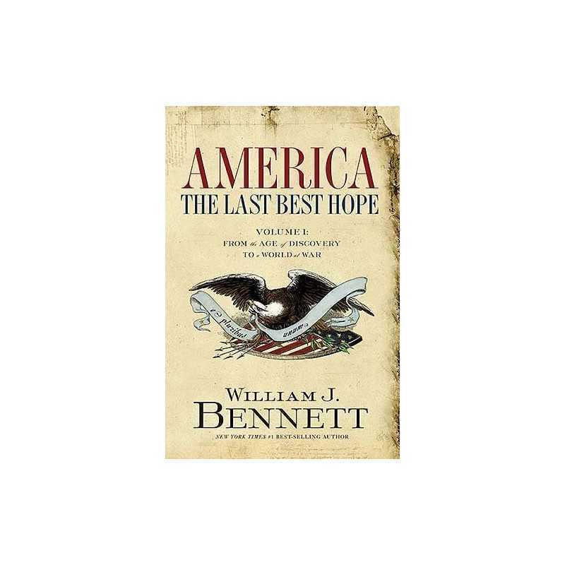 America: the last best hope (volume..., Bennett, Willia