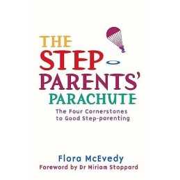 The Step-Parents Parachute: The Four Cornerstone... by McEvedy, Flora Paperback