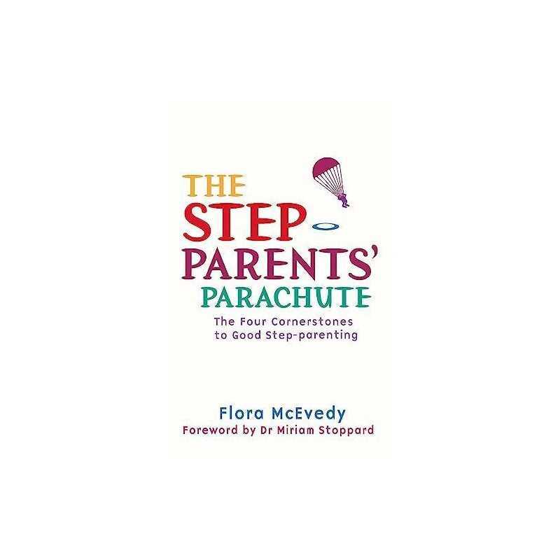 The Step-Parents Parachute: The Four Cornerstone... by McEvedy, Flora Paperback