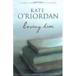 Loving Him by ORiordan, Kate Paperback Book