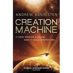 Creation Machine: (The Spin Trilogy 1) by Bannister, Andrew Book  Fast