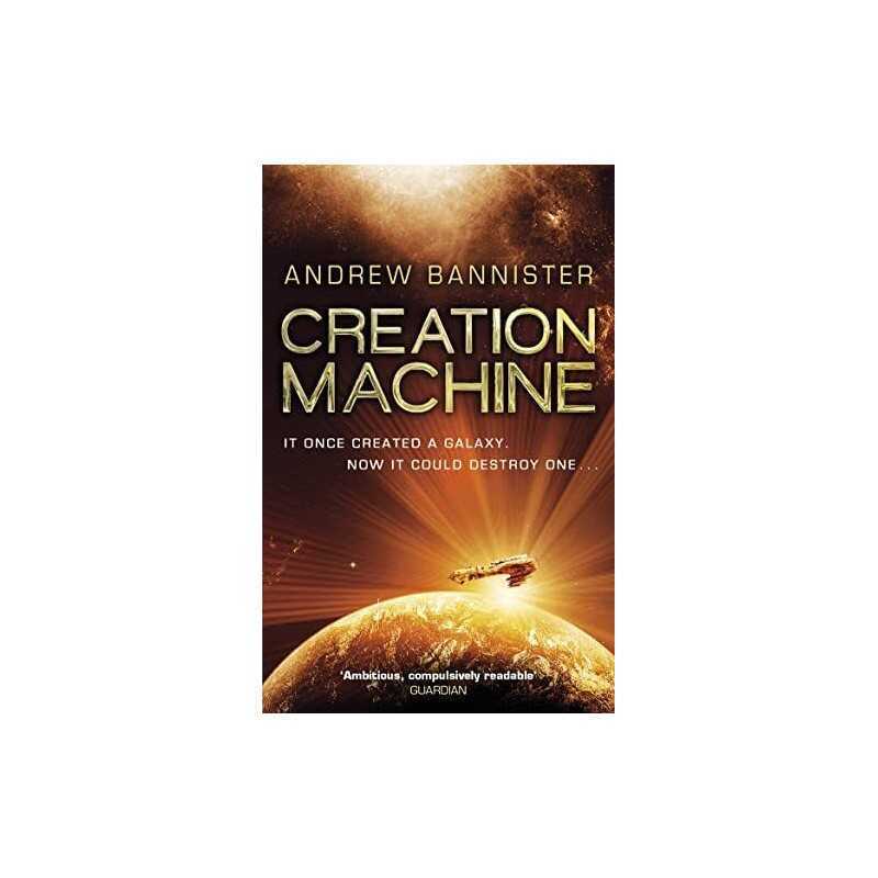 Creation Machine: (The Spin Trilogy 1) by Bannister, Andrew Book  Fast