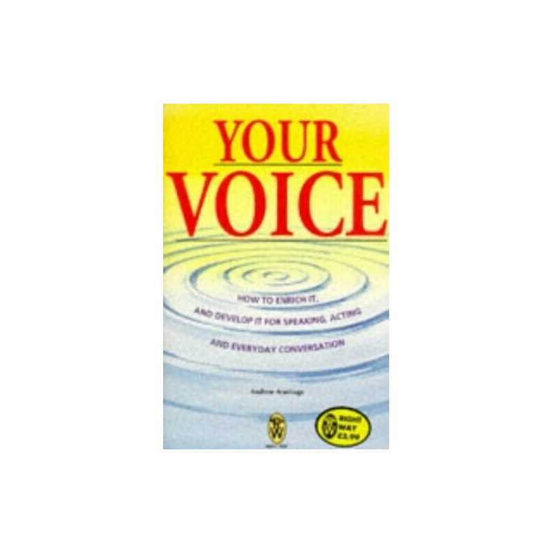 Your Voice: How to Enrich it and Develop it for... by Armitage, Andrew Paperback