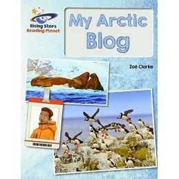 Reading Planet - My Arctic Blog - Gold:..., Clarke, Zoe
