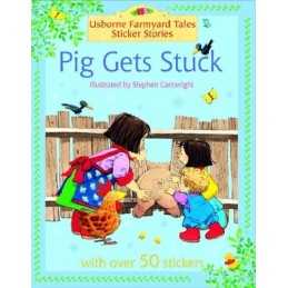 Pig Gets Stuck (Farmyard Tales Sticker Storybooks)... by Heather Amery Paperback