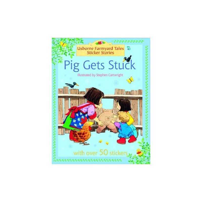 Pig Gets Stuck (Farmyard Tales Sticker Storybooks)... by Heather Amery Paperback