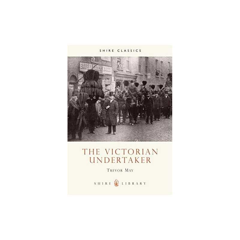 Victorian Undertaker (Shire Album) by May, Trevor Paperback Book  Fast