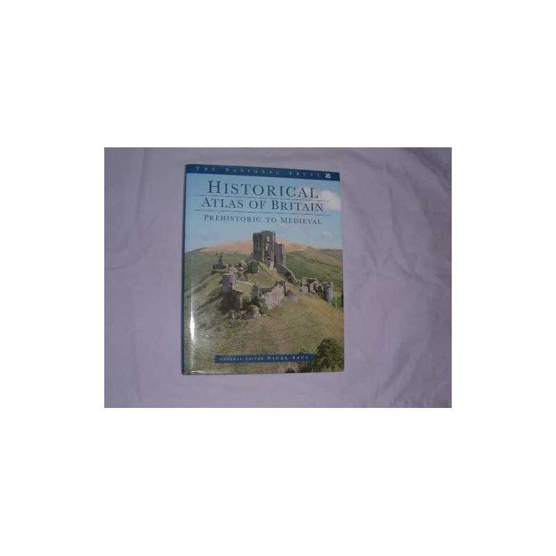 National Trust Historical Atlas of Britain: Prehistoric and Medieval... Hardback