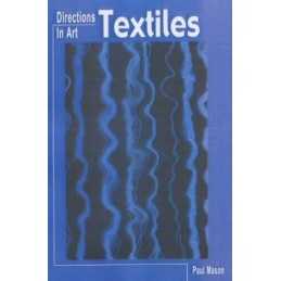 Directions In Art: Textiles Hardback by Mason, Paul Hardback Book  Fast