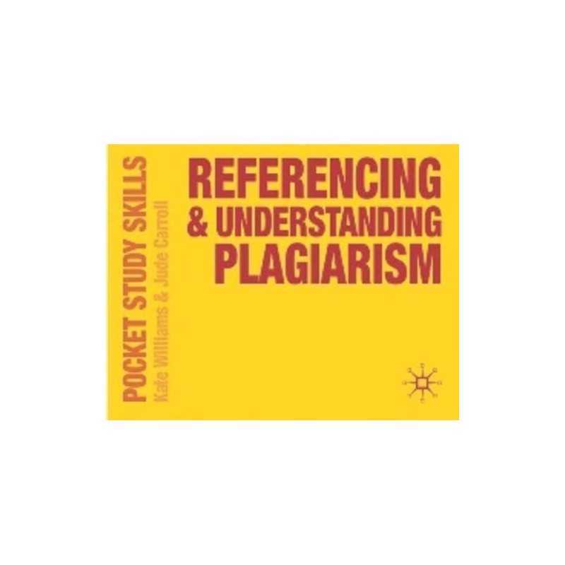 Referencing and Understanding Plagiarism (Pocket Study Skills) by Carroll, Jude