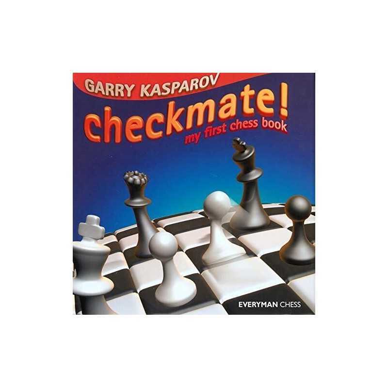 Checkmate!: My First Chess Book (Everyman Chess) by Garry Kasparov Hardback The
