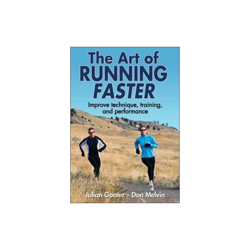 The Art of Running Faster by Don Melvin Book