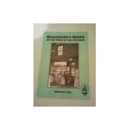 Blackburns Shops at the Turn of the ..., Cole, Matthew