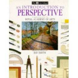 Introduction to Perspective (Art School) by Smith, Ray Hardback Book
