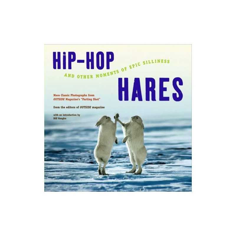 Hip-Hop Hares: And Other Moments of Epic Silliness by Vaughn, Bill Paperback The