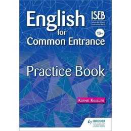 English for Common Entrance 13+ Practice Book (Practice Bo... by Kossuth, Kornel