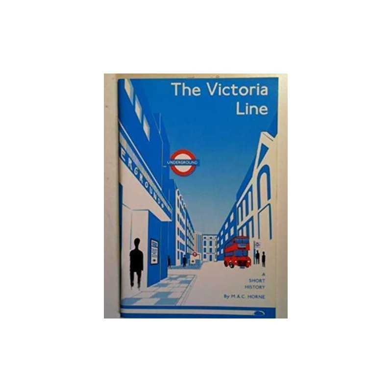 The Victoria Line: A Short History by Horne, Mike Paperback Book  Fast