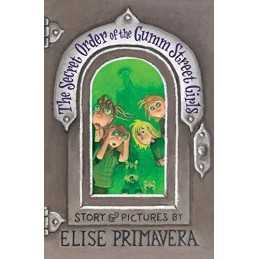 The Secret Order of the Gumm Street Girls by Primavera, Elise Paperback Book The