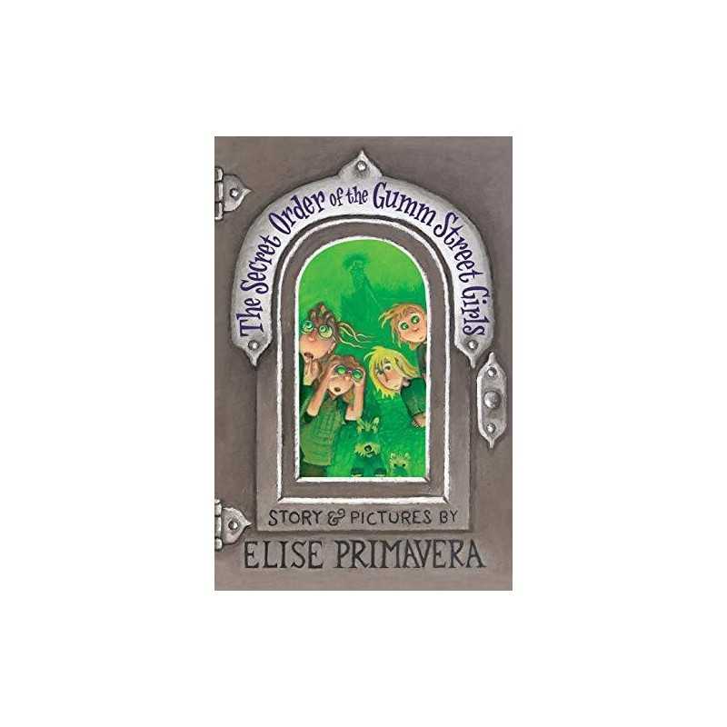The Secret Order of the Gumm Street Girls by Primavera, Elise Paperback Book The