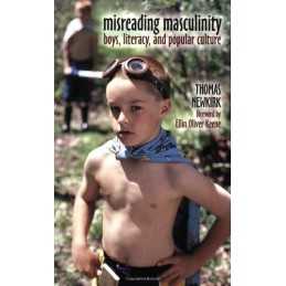 Misreading Masculinity: Boys, Literacy, and Popu... by Newkirk, Thomas Paperback