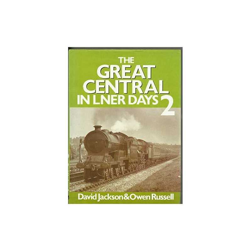 Great Central in LNER Days 2 by Russell, Owen Hardback Book